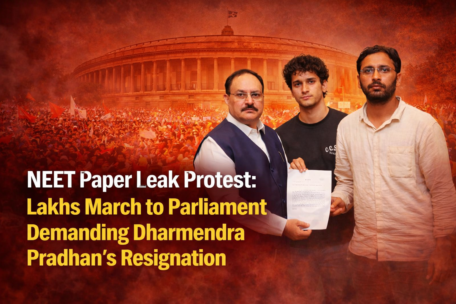 NEET Paper Leak Protest: Lakhs March to Parliament Demanding Dharmendra Pradhan’s Resignation